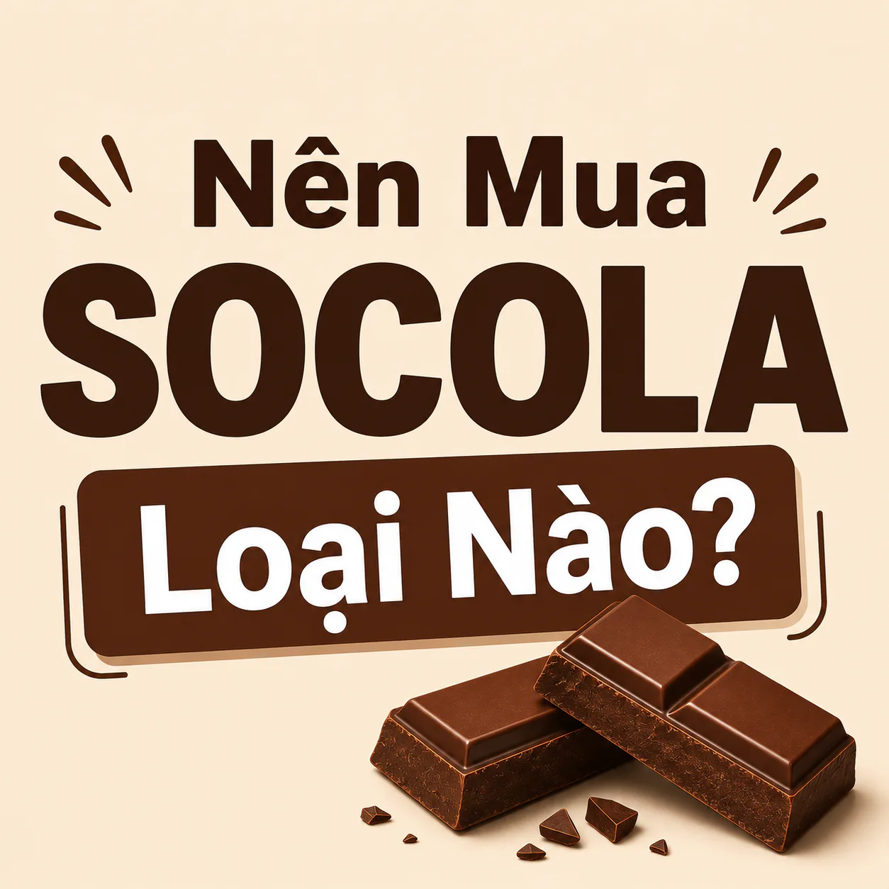 nen-mua-socola-nao.png